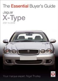 Jaguar X-Type 2001 to 2009 - The Essential Buyer's Guide Jaguar X-Type 2001 to 2009 - The Essential Buyer's Guide