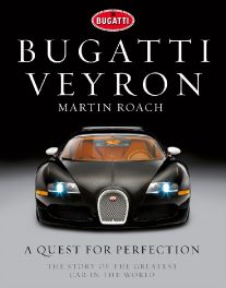 Bugatti Veyron: A Quest for Perfection Bugatti Veyron: A Quest for Perfection