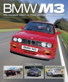 BMW M3: The complete history of these ultimate driving machines