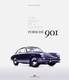 Porsche 901: The Roots of a Legend