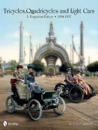 Tricycles, Quadricycles and Light Cars 1894-1907: A Forgotten History Tricycles, Quadricycles and Light Cars 1894-1907: A Forgotten History