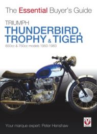 Triumph Trophy & Tiger: 650cc & 750cc Models: 1950-1983 (Essential Buyer's Guide Series)