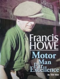 Francis Howe  Motor Man Par Excellence