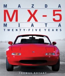 Mazda MX-5 Miata: Twenty-Five Years Mazda MX-5 Miata: Twenty-Five Years