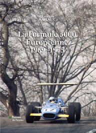 La Formule 5000 Europeenne 1969 - 1975 (French Text)