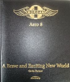 Morgan Aero 8: A Brave and Exciting World (Leatherbound Edition)