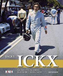 Jacky Ickx - Mister Le Mans, and much more Jacky Ickx - Mister Le Mans, and much more