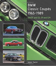 BMW Classic Coupes, 1965 - 1989: 2000c and CS, E9 and E24