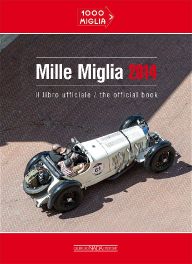 Mille Miglia 2014: The Official Book
