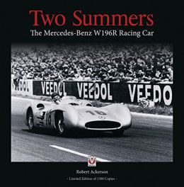 Two Summers: The Mercedes-Benz W196R Racing Car Two Summers: The Mercedes-Benz W196R Racing Car