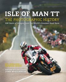 Isle Of Man TT : The Photographic History