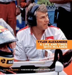 Tyler Alexander: My Life and Times with McLaren