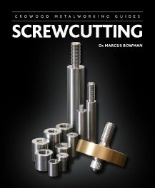 Screwcutting (Crowood Metalworking Guides) Screwcutting (Crowood Metalworking Guides)