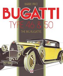 Bugatti Type 46 & 50: The Big Bugattis (Classic Reprint)