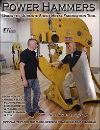 Power Hammers: Using the Ultimate Sheet Metal Fabrication Tool Power Hammers: Using the Ultimate Sheet Metal Fabrication Tool