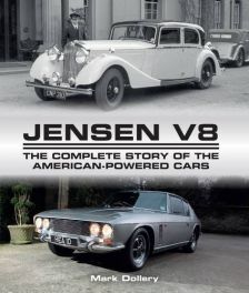 Jensen: V.8: The Complete Story of the American-Powered Cars