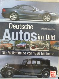 Deutsche Autos Im Bild - Die Meilensteine Von 1886 Bis Heute