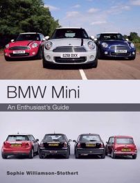 BMW Mini: An Enthusiast's Guide BMW Mini: An Enthusiast's Guide