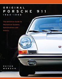 Original Porsche 911 1964-1998: Specifications, Data and History