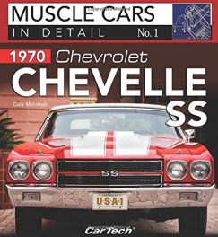 1970 Chevelle SS: In Detail No. 1 (Muscle Cars in Detail)