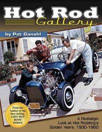 Hot Rod Gallery. (Hot Rodding's Golden Years 1930-60)