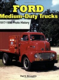 Ford Medium-duty Trucks 1917-1998 Photo History