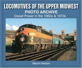 Locomotives of the Upper Midwest, Diesel Power in the 60's & 70's