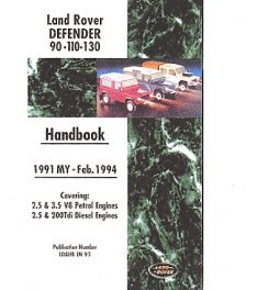 Land Rover Defender 90 110 130 1991-Feb.1994 MY Handbook Land Rover Defender 90 110 130 1991-Feb.1994 MY Handbook