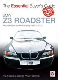 BMW Z3 Roadster: All models (except M Roadster) 1995 to 2002 (Essential Buyer's Guide) BMW Z3 Roadster: All models (except M Roadster) 1995 to 2002 (Essential Buyer's Guide)
