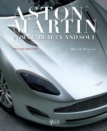 Aston Martin: Power, Beauty and Soul (2nd Edition) Aston Martin: Power, Beauty and Soul (2nd Edition)