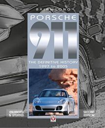 Porsche 911: The Definitive History 1997 to 2005 (Updated and Enlarged Edition)