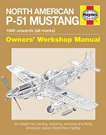North American P-51 Mustang 2016 (Owners' Workshop Manual)