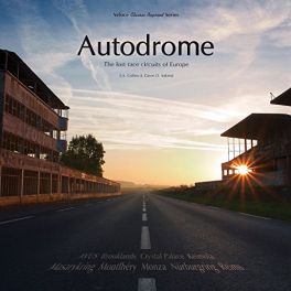 Autodrome: The lost race circuits of Europe Autodrome: The lost race circuits of Europe