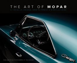 Art of Mopar : Chrysler, Dodge, and Plymouth Muscle Cars