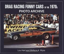 Drag Racing Funny Cars Of The 1970's Photo Archive