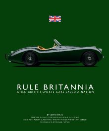 Rule Britannia : When British Sports Cars Saved The Nation