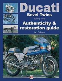 Ducati Bevel Twins 1971 to 1986 Authenticity & restoration Guide
