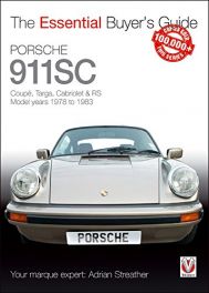 Porsche 911SC: CoupÃ©, Targa, Cabriolet & RS Model years 1978-1983 (Essential Buyer's Guide series)
