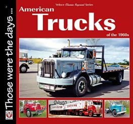 American Trucks Of The 1960s (Those Were The Days)