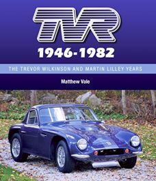 TVR 1946-82 : The Trevor Wilkinson and Martin Lilley Years