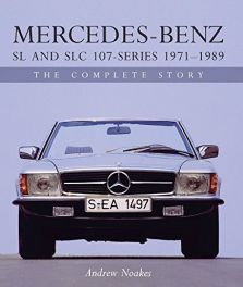 Mercedes-Benz SL and SLC 107 Series, 1971-89 (The Complete Story)