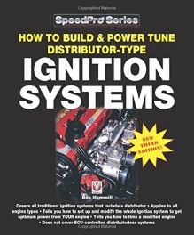 How to Build & Power Tune Distributor-type Ignition Systems: New 3rd Edition! (SpeedPro series)