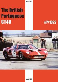 Ford GT40: The British Portuguese GT40