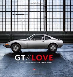 GT Love : 50 Years Of Opel GT