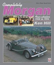 Completely Morgan: 4-Wheelers 1968-1994
