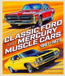 Complete Book of Classic Ford and Mercury Muscle Cars: 1961-1973 (Complete Book Series)