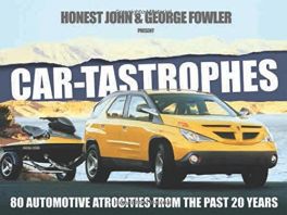 Car-tastrophes: 80 Automotive Atrocities from the past 20 years Car-tastrophes: 80 Automotive Atrocities from the past 20 years