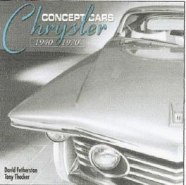 Chrysler Concept Cars 1940-1970 Chrysler Concept Cars 1940-1970