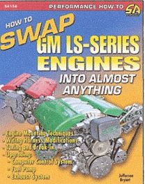 How To Swap Gm Ls-series Engines Into Almost Anything How To Swap Gm Ls-series Engines Into Almost Anything