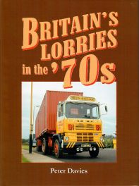 Britain's Lorries in the '70s Britain's Lorries in the '70s